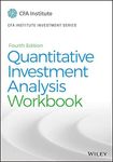 Quantitative Investment Analysis, Workbook (CFA Institute Investment Series 126)