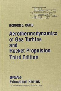 Aerothermodynamics of Gas Turbine and Rocket Propulsion