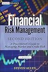 Financial Risk Management: A Practitioner's Guide to Managing Market and Credit Risk (Wiley Finance Book 721)