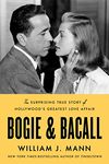 Bogie & Bacall: The Surprising True Story of Hollywood's Greatest Love Affair