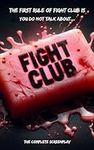 Fight Club: The Complete Screenplay
