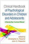 Clinical Handbook of Psychological Disorders in Children and Adolescents: A Step-by-Step Treatment Manual