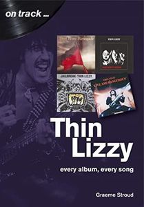 Thin Lizzy: Every Album, Every Song