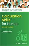 Calculation Skills for Nurses (Student Survival Skills)