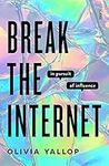 Break the Internet: in pursuit of i