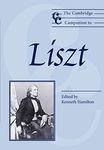 The Cambridge Companion to Liszt (Cambridge Companions to Music)