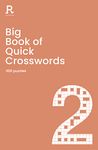 Big Book of Quick Crosswords Book 2: a bumper crossword book for adults containing 300 puzzles (Richardson Puzzle Books)