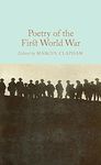 Poetry of the First World War (Macmillan Collector's Library, 141)