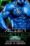 Alien Wanted: Sci Fi Mail Order Bride Grumpy Warrior Romance (Zyanthan Warriors Book 2)