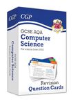 GCSE Computer Science AQA Revision Question Cards: for the 2025 and 2026 exams (CGP AQA GCSE Computer Science)