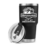 Don't Mess with Unclesaurus You'll Get Jurasskicked Funny New Uncle from Niece Nephews Brother Fathers Day Birthday Anniversary Retirement Vacuum Insulated Tumbler (30 oz)