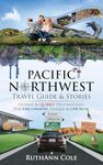 Pacific Northwest Travel Guide & Stories: Offbeat & Quirky Destinations: The Uncommon, Unique, & Unusual (Pacific Northwest Travel Guides & Stories)