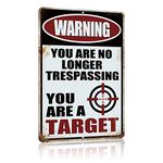 Yniaun Decor Funny No Trespassing Metal Tin Signs Coffee Bar Garage Vintage Wall Decor Gifts 12 X 8 Inches Outdoor & Indoor - Warning You Are No Longer Trespassing You Are a Target