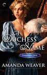 A Duchess in Name: A Victorian Historical Romance (The Grantham Girls Book 1)