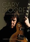 Gary Moore: The Official Biography