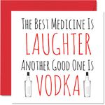 Funny Get Well Soon Cards for Men and Women - Best Medicine is Laughter - Another is Vodka, Speedy Recovery Card, 145mm x 145mm Joke Humour Get Well Greeting Cards for Friend Brother Sister Colleague