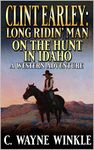 Clint Earley: Long Ridin’ Man: On The Hunt In Idaho: A Western Adventure (A Clint Earley Western Book 2)