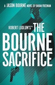 Robert Ludlum's™ the Bourne Sacrifice: 17