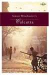 Lonely Planet Simon Winchester's Calcutta 1st Ed.: 1st Edition