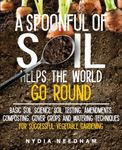 A Spoonful Of Soil Helps The World 