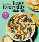 Taste of Home Easy Everyday Cooking: 330 Recipes for Quick & Easy, Fuss-Free, Crowd-Pleasing Family Meals