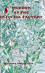 Murder at the Olive Oil Factory