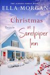 Christmas at Sandpiper Inn : A Sister's Best Friend Holiday Romance (The Almada Family of Sandpiper Cove Book 5)