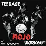 Teenage Mojo Workout
