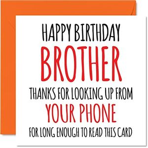 Funny Birthday Cards for Brother - Look Up From Your Phone - Joke Happy Birthday Card for Brother from Sister, Brother Banter Birthday Gifts, 145mm x 145mm Sibling Greeting Cards for Bro