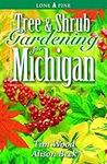 Tree and Shrub Gardening for Michigan