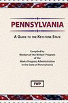 Pennsylvania : A Guide to the Keystone State (American Guide)