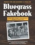 Bluegrass Fakebook: 150 All Time-Fa