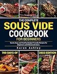 The Complete Sous Vide Cookbook for