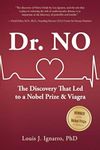 Dr. NO: The Discovery That Led to A Nobel Prize and Viagra