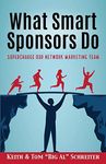 What Smart Sponsors Do: Supercharge Our Network Marketing Team (Network Marketing Leadership Series)