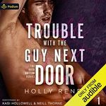 Trouble with the Guy Next Door: The Rock Bottom Series, Book 1