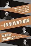 The Innovators: How a Group of Hack