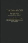 [The Tales We Tell: Perspectives on the Short Story (Contributions to the Study of World Literature): 88] [By: Feddersen, Rick] [June, 1998]