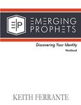 Emerging Prophets Discovering Your Identity