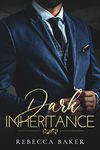 Dark Inheritance: A Billionaire Boss Romance (The Sinclair Brothers Book 1)