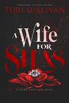 A Wife for Silas: A Dark Thriller (The Dark Life of Silas Book 1)