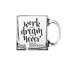 V Kraft "Work Hard Dream Big Never give up Quote and Trendy Transparent Coffee Mug Gift for Your Birthday,gf,bf,dad,mom,Wife, Husband, on The Any Special Occasion |Coffee Mug & Tea Cup | Pack of 1|