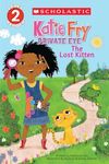 Katie Fry, Private Eye #1: The Lost Kitten (Scholastic Reader, Level 2)