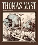 Thomas Nast, Political Cartoonist: Political Cartoonist