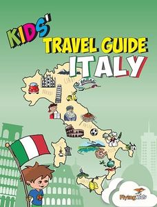 Kids' Travel Guide - Italy: The fun way to discover Italy - especially for kids: 6