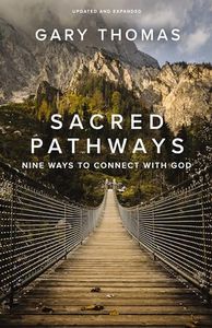 Sacred Pathways: Nine Ways to Connect with God