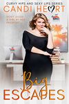 Big Escapes: BBW Steamy Romantic Comedy (Curvy Hips and Sexy Lips)