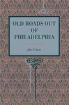 Old Roads Out of Philadelphia (Metalmark Books)