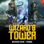 Wizard's Tower, Books 1-3: A LitRPG Series Bundle