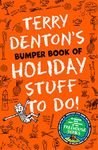 Terry Denton's Bumper Book of Holiday Stuff to Do!